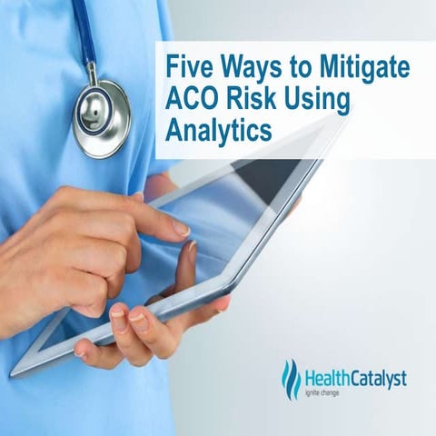 5 Ways to Mitigate ACO Risk Using Analytics