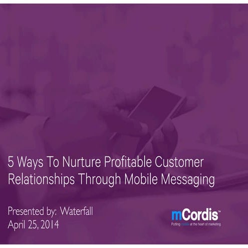 5 ways to nurture profitable customer relationships via mobile messaging
