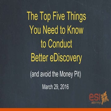 The Top Five Things You Need to Conduct Better eDiscovery
