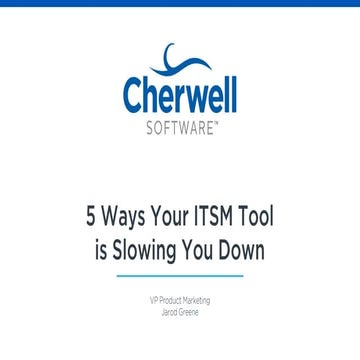 Five Ways Your ITSM Tool is Slowing You Down