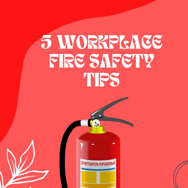 5 WORKPLACE FIRE SAFETY TIPS.pdf