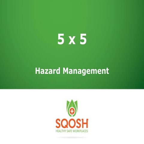 5 x 5 hazard management