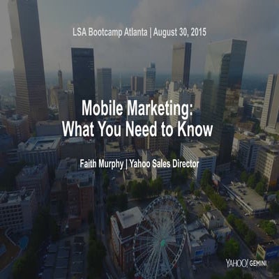 LSA Bootcamp Atlanta: Mobile Marketing - What You Need to Know (Yahoo)