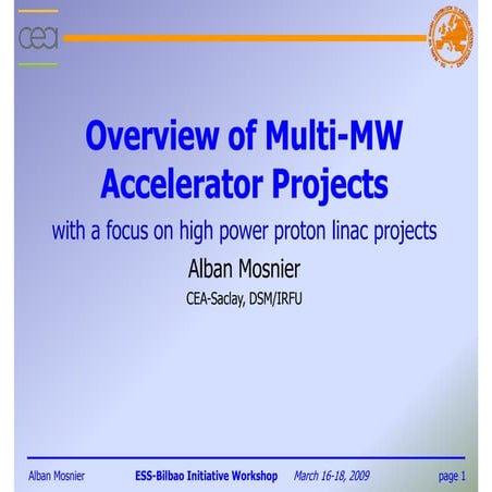 ESS-Bilbao Initiative Workshop. Overview of Multi-MW Accelerator Projects
