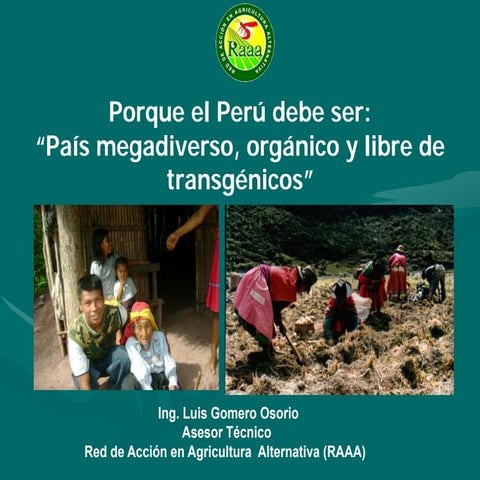 Porque el Peru debe ser: "Pais megadiverso, organico y libre de transgenicos"