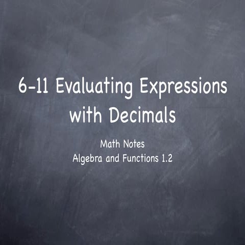 6-11 Evaluating Expressions with Decimals