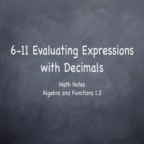 6-11 Evaluating Expressions with Decimals