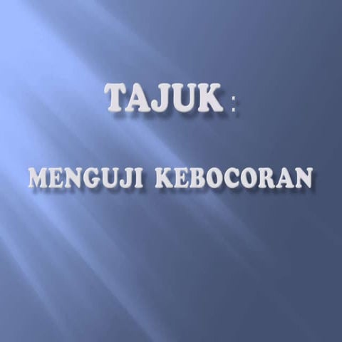 6. menguji kebocoran(penghawa dingin)