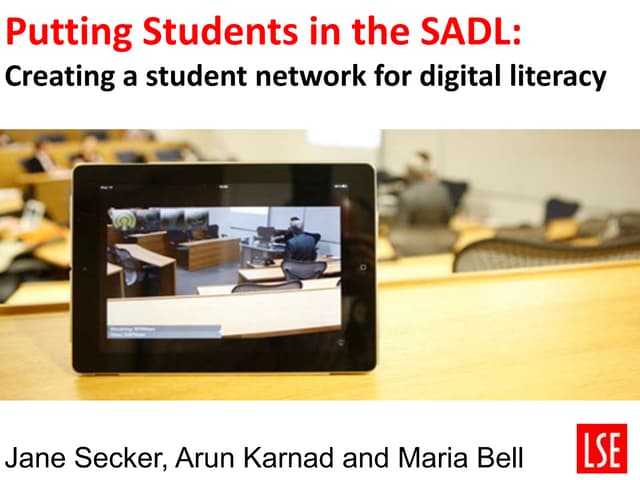 Putting Students in the SADL - Creating a student network for digital literacy