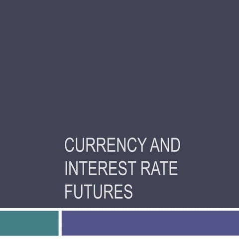 6.currency and interest rate futures