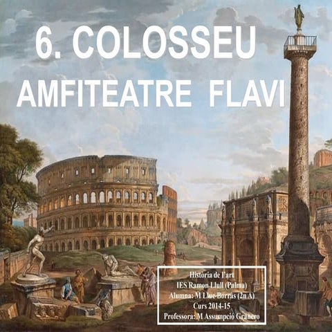6. COLOSSEU O AMFITEATRE FLAVI