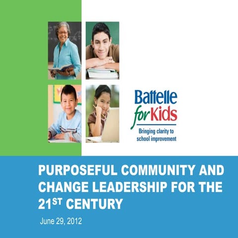 Purposeful Community and Change Leadership for the 21st Century