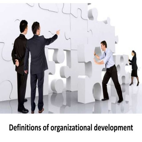 Definitions of Organizational Development -  Organizational Change and Develo...
