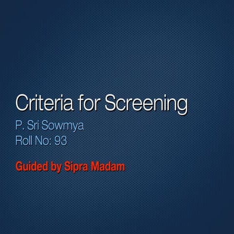 Criteria for screening