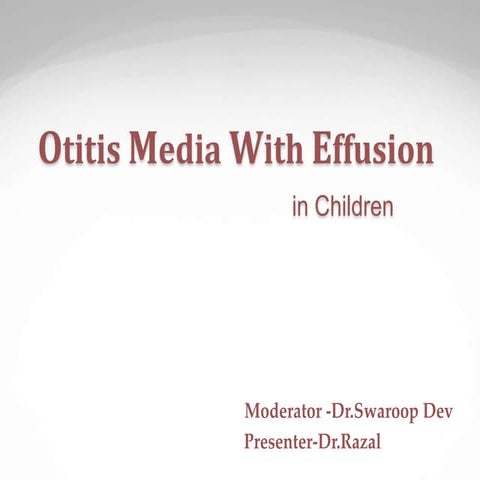 OME-Otitis Media with effusion in children