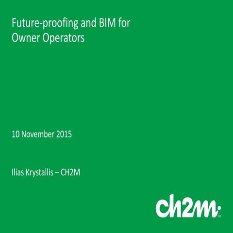 ETDP 2015 D1 Future Proofing and Bim for Owner Operators - Ilias Krystallis, ...