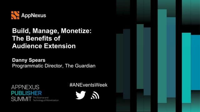 Build, Manage, Monetize: The Benefits of Audience Extension 