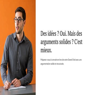 🎤 Grand oral - Des idées ? Oui. Mais des arguments solides ? C’est ...
