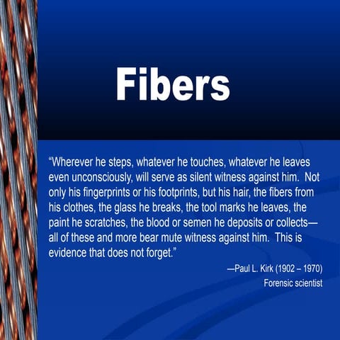 Fibers