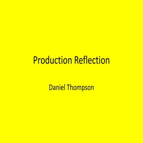 6. production reflection