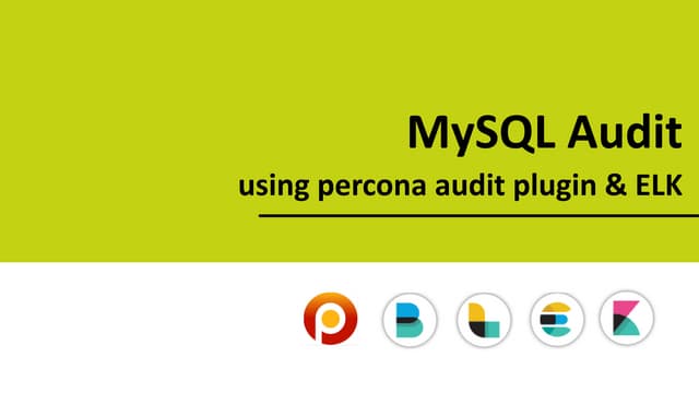 MySQL Audit using Percona audit plugin and ELK