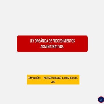 6. LEY ORGANICA DE PROCEDIMIENTOS ADMINISTRATIVOS