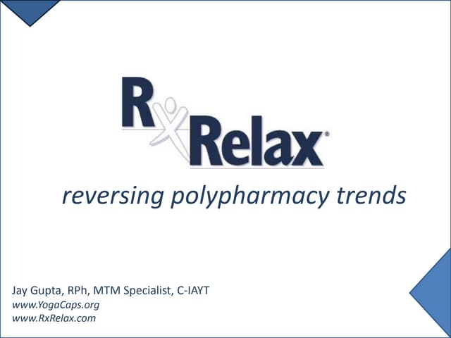 HXR 2017: Jay Gupta, RxRelax: RxRelax to Reverse Polypharmacy Trends