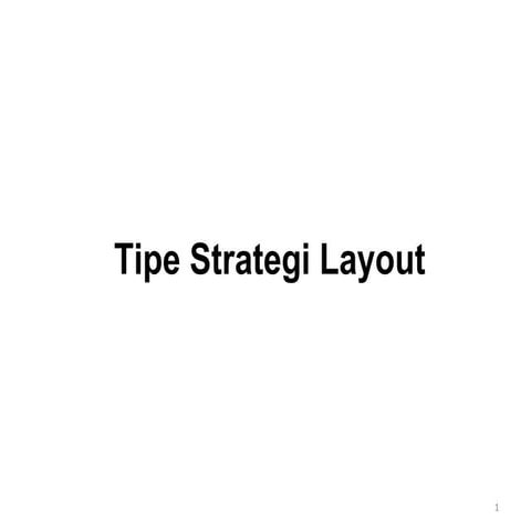 tipe strategi layout
