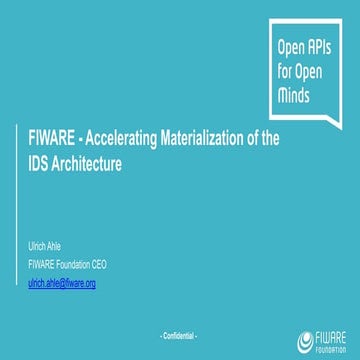 FIWARE Tech Summit - Accelerating Materialization of the IDS Architecture