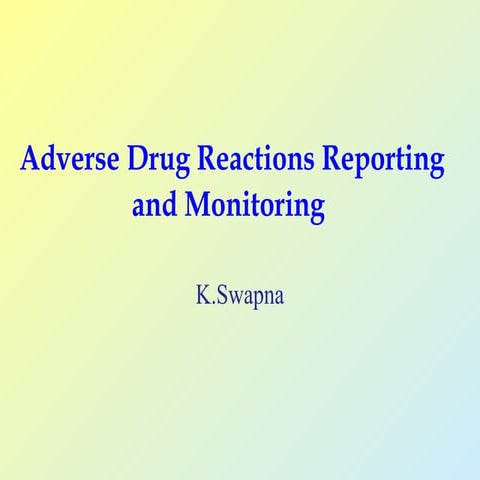 Detection, reporting and management of adverse events
