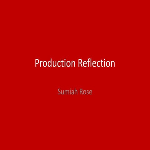 6. production reflection