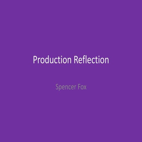 Production Reflection