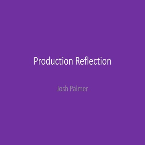 6. production reflection