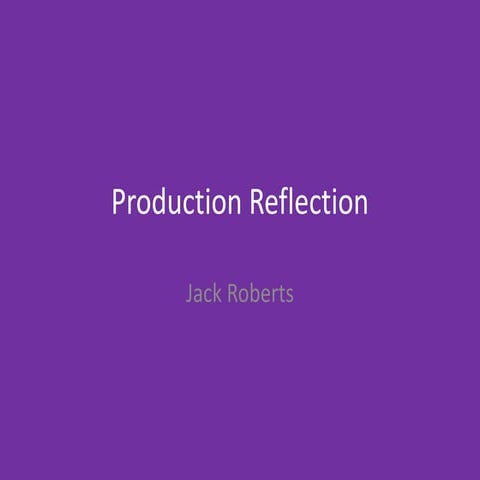 6. production reflection