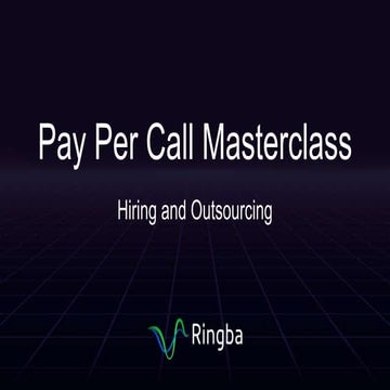 Hiring and Outsourcing | Pay Per Call Masterclass