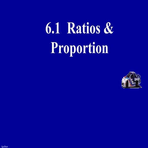 6-1a-Ratio-proportion-.ppt