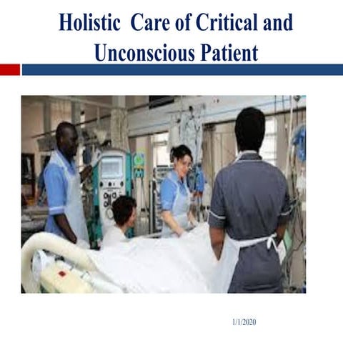 6. holistic care   critical &amp; unconcious pt.