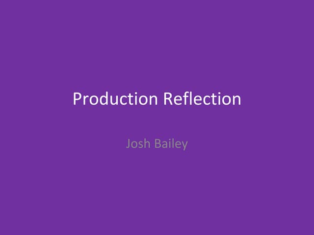 6. Production reflection