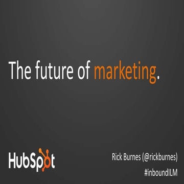 The Future of Marketing: How to Get Started With Inbound Marketing