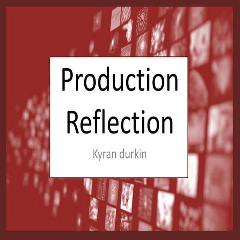 6. production reflection (fmp)