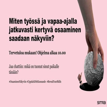 6.9.2021 esitysmateriaali miten työssä ja vapaa ajalla kertyvä osaaminen saad...