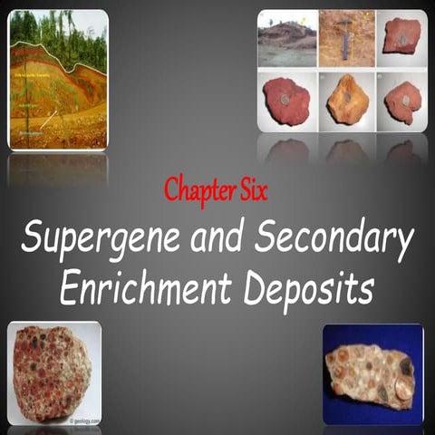 6. Supergene and secondary enrichment deposits.pptx