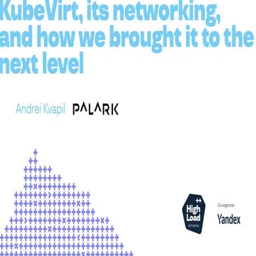 KubeVirt, its networking, and how we brought it to the next level