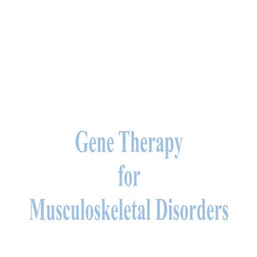 6. Gene therapy for MSK Disorders BONE.pptx