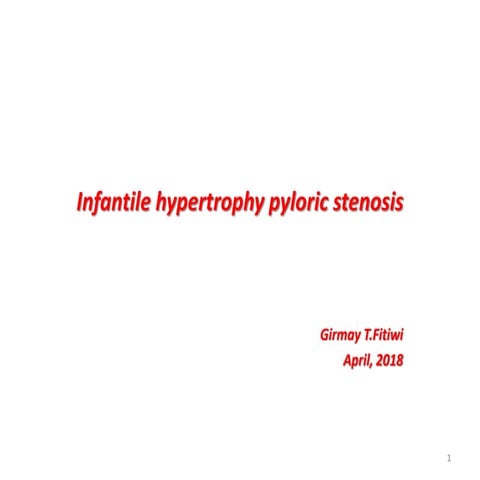 6. Infantile hypertrophy pyloric stenosis.pptx