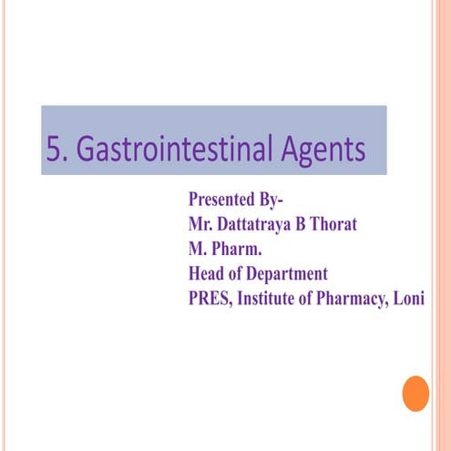 Gastrointestinal agents- Introduction and Classification