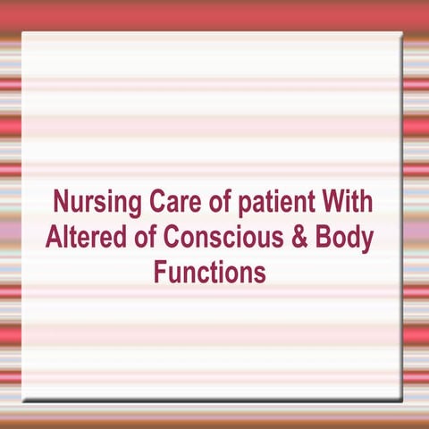 6. Critical care nursing Altered concious level Care.pdf