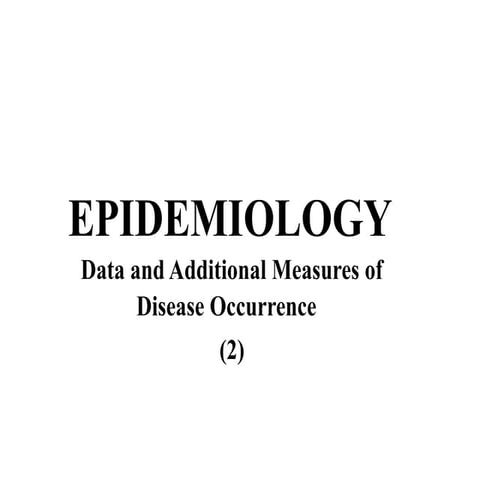 6. Data and Additional Measures of Disease Occurrence 2.pptx