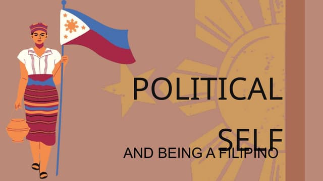 LESSON 8. THE POLITICAL SELF AND BEING A FILIPINO.pptx
