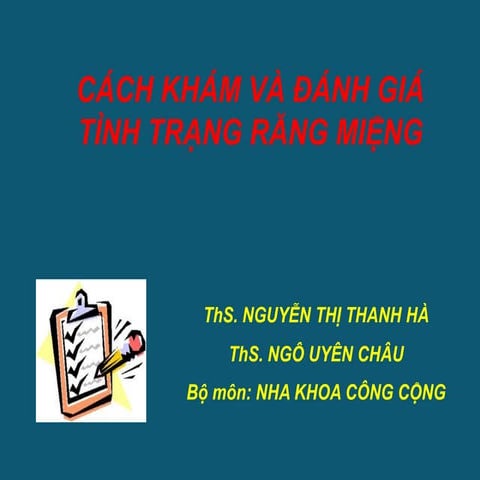 6. Cách khám và đánh giá tình trạng răng miệng.pdf
